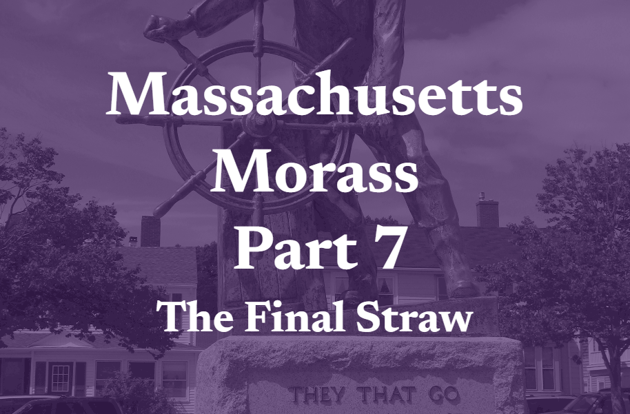 Massachusetts Morass Part 7